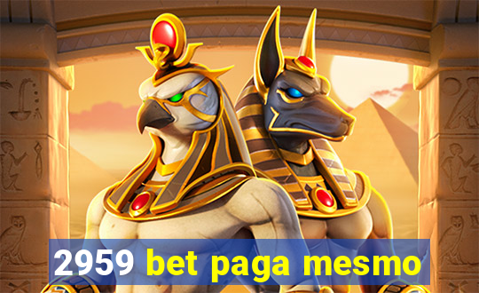 2959 bet paga mesmo